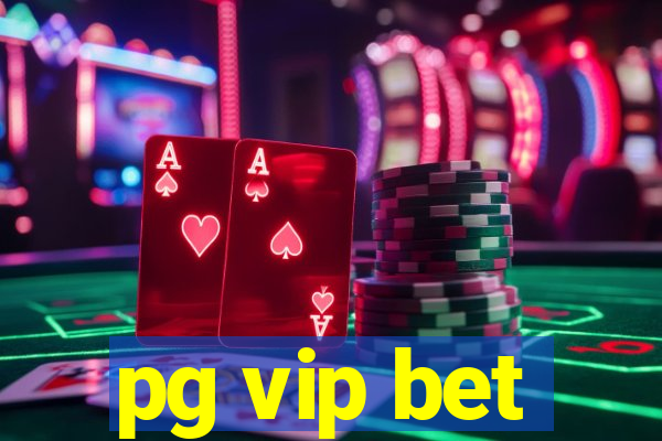 pg vip bet